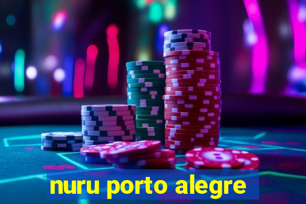 nuru porto alegre